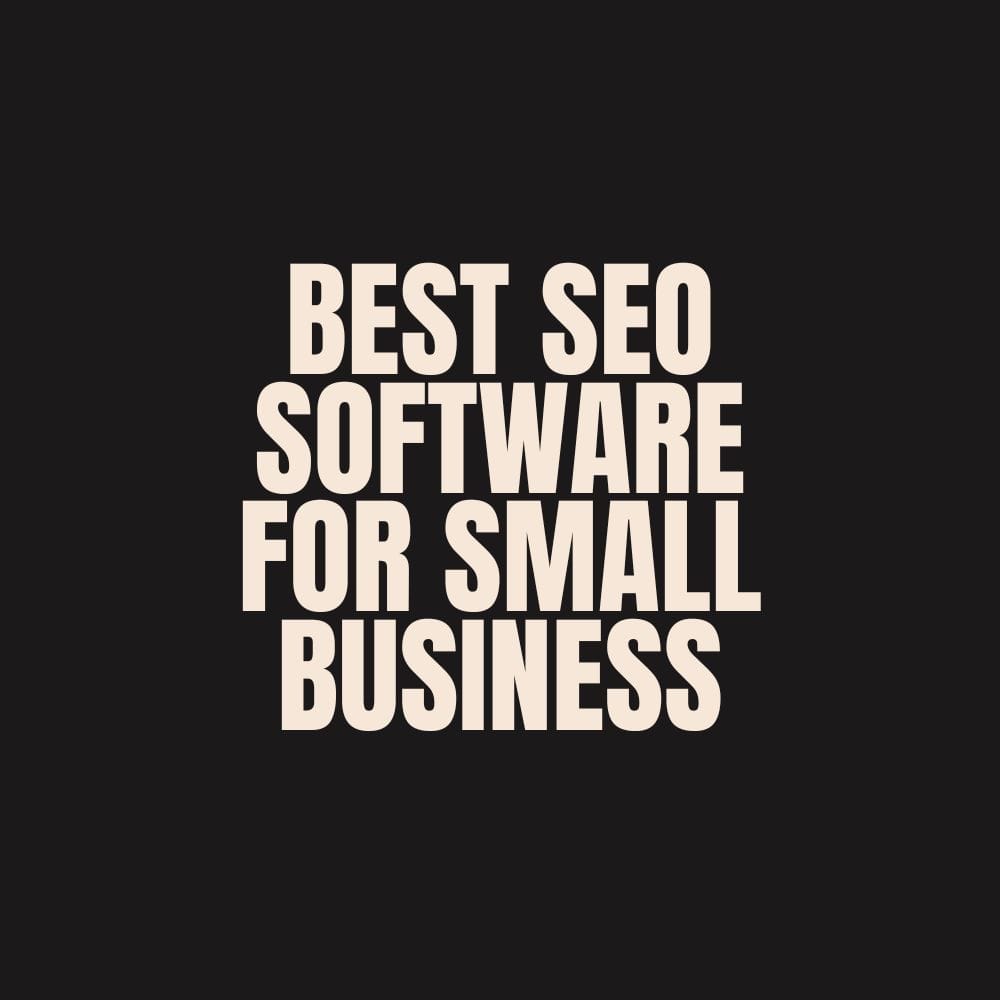 Best Seo Software For Small Business: Top Tools to Boost Growth